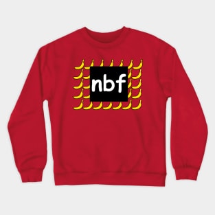 No Budget Films Bananas Crewneck Sweatshirt